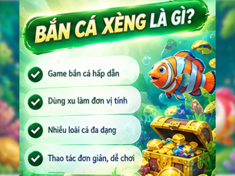 Bắn Cá Xèng là gì?