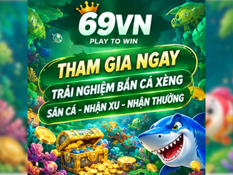 Vì sao Bắn Cá Xèng 69VN thu hút người chơi